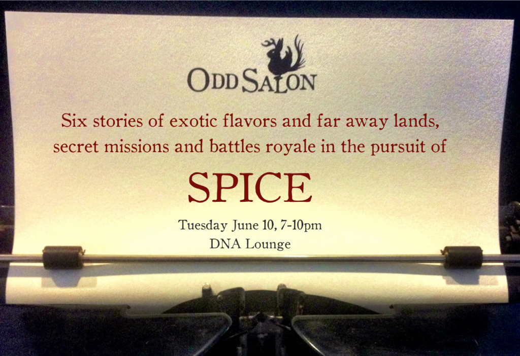 Six stories of exotic flavors and far away lands, secret missions and battles royale in the pursuit of: SPICE