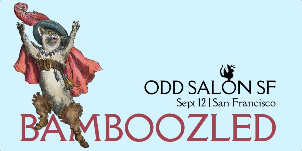 Odd Salon SF: BAMBOOZLED